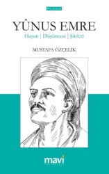 Yunus Emre Hayatı – Düşünceleri – Şiirleri - Mavi Yayıncılık