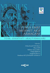 Yunus Emre Mehmet Akif Armağanı - Akçağ Yayınları