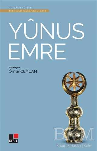 Yunus Emre - Türk Tasavvuf Edebiyatı`ndan Seçmeler 1
