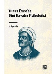 Yunus Emre`de Dini Hayatın Psikolojisi - Gazi Kitabevi