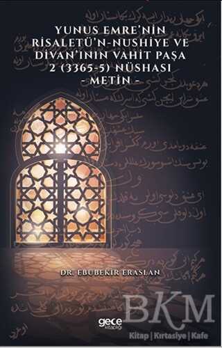 Yunus Emre’nin Risaletü’n-Nushiye ve Divan’ının Vahit Paşa 2 3365-5 Nüshası - Metin - 1