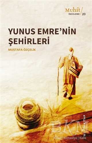 Yunus Emre’nin Şehirleri - Muhit Kitap
