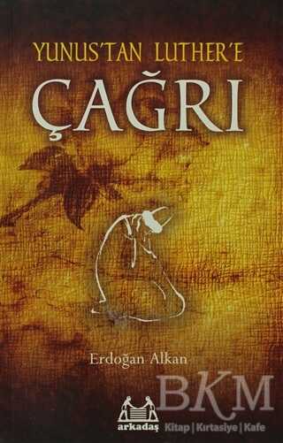 Yunus’tan Luther’e Çağrı - Arkadaş Yayınları