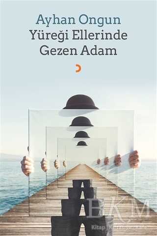 Yüreği Ellerinde Gezen Adam - Cinius Yayınları