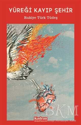 Yüreği Kayıp Şehir - Kadran Medya Yayıncılık
