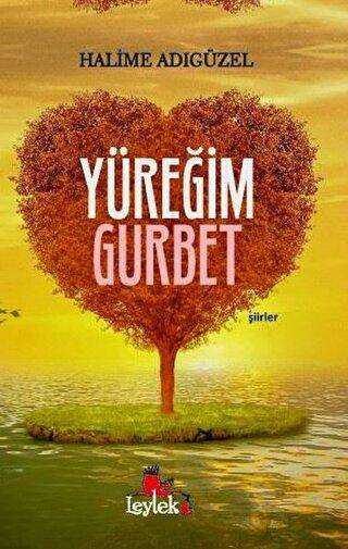 Yüreğim Gurbet - Kırmızı Leylek Yayınları