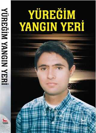 Yüreğim Yangın Yeri - Ceylan Yayınları