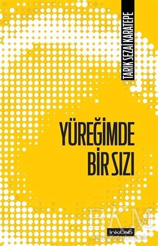 Yüreğimde Bir Sızı - İnkılab Yayınları