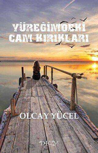 Yüreğimdeki Cam Kırıkları - DKY