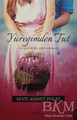 Yüreğimden Tut - Mola Kitap