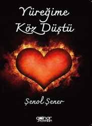 Yüreğime Köz Düştü - Gülnar Yayınları