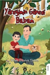 Yüreğimin Güneşi Babam - Dorlion Yayınları