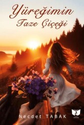 Yüreğimin Taze Çiçeği - Ateş Yayınları