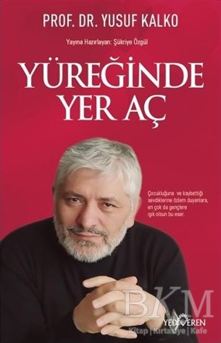 Yüreğinde Yer Aç - Yediveren Yayınları
