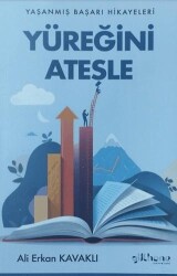 Yüreğini Ateşle - Gülhane Yayınları