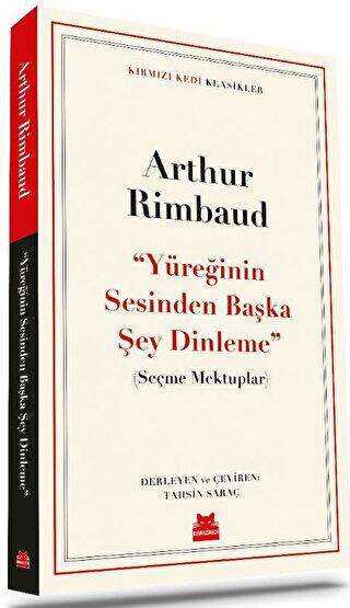‘‘Yüreğinin Sesinden Başka Şey Dinleme’’ - Seçme Mektuplar - Kırmızı Kedi Yayınevi