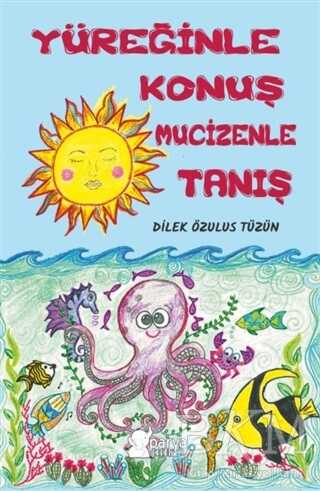 Yüreğinle Konuş Mucizenle Tanış - Parya Kitap