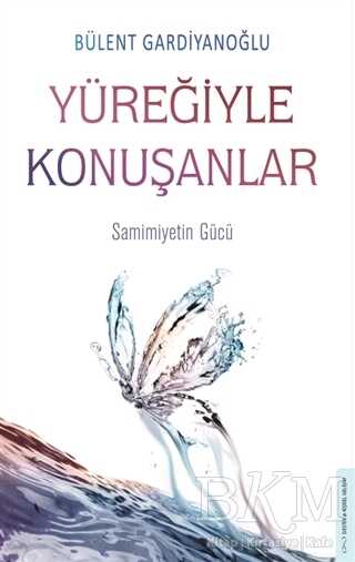 Yüreğiyle Konuşanlar - Destek Yayınları