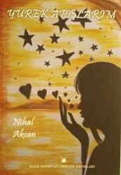 Yürek Atışlarım - Halk Edebiyatı Dergisi Yayınları