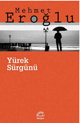 Yürek Sürgünü - İletişim Yayınevi