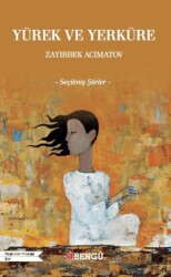 Yürek ve Yerküre - Bengü Yayınları