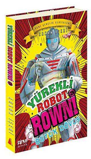 Yürekli Robot Rowni 3 - Büyük Dövüş - Pinus Kitap