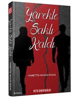 Yürekte Saklı Kaldı - Bilgeoğuz Yayınları