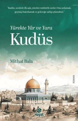 Yürekte Yâr ve Yara Kudüs - 1