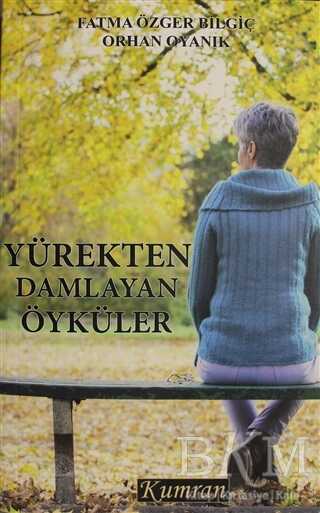 Yürekten Damlayan Öyküler - Kumran Yayınları