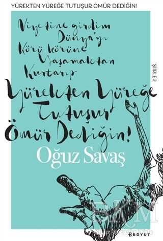 Yürekten Yüreğe Tutuşur Ömür Dediğin - Boyut Yayın Grubu