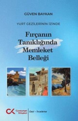 Yurt Gezilerinin İzinde – Fırçanın Tanıklığında Memleket Belleği - Cumhuriyet Kitapları