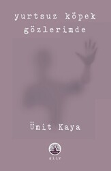 Yurtsuz Köpek Gözlerimde - Vivo Yayınevi