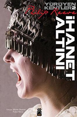 Yürüyen Kentler 2 - İhanet Altını kapağı