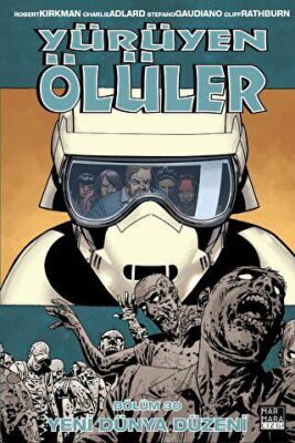 Yürüyen Ölüler 30 - Yeni Dünya Düzeni - 1