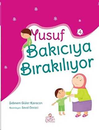 YUSUF BAKICIYA BIRAKILIYOR - Nesil Çocuk Yayınları
