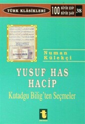 Yusuf Has Hacib Kutadgu Bilig`ten Seçmeler - Toker Yayınları