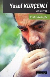 Yusuf Kurçenli Anlatıyor - Literatür Yayıncılık