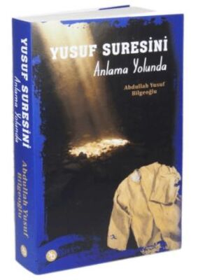 Yusuf Suresini Anlama Yolunda - 1