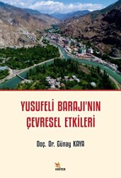 Yusufeli Barajı’nın Çevresel Etkileri - Kriter Yayınları