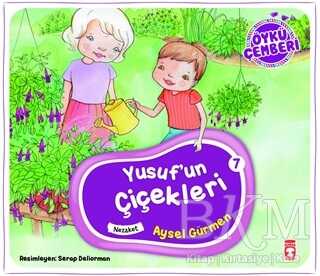 Öykü Çemberi 7: Yusuf`un Çiçekleri - Timaş Çocuk