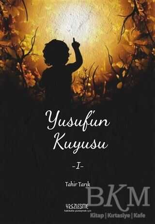 Yusuf`un Kuyusu 1 - Yüzleşme Yayınları