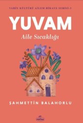 Yuvam Aile Sıcaklığı - Ravza Yayınları