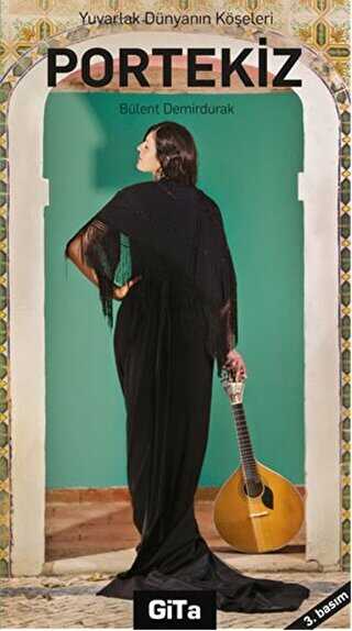 Yuvarlak Dünyanın Köşeleri Portekiz - Gita Yayınları