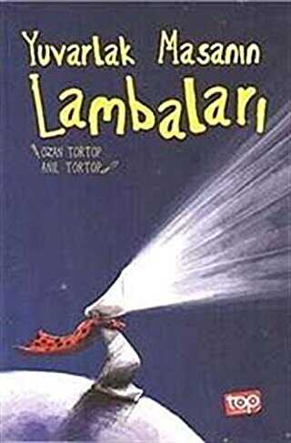 Yuvarlak Masanın Lambaları - Top Yayıncılık