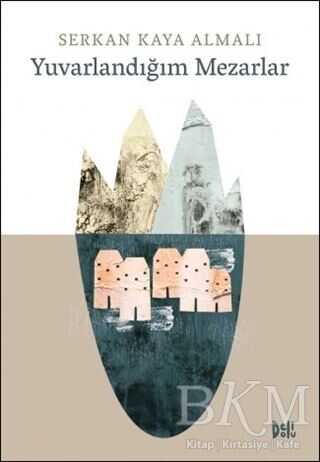 Yuvarlandığım Mezarlar - Delidolu