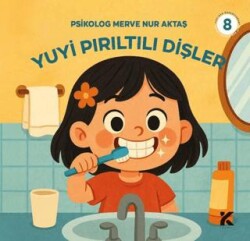 Yuyi ile Öğreniyorum 8 - Yuyi Pırıltılı Dişler - Kiba Yayımcılık