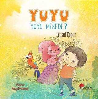 Yuyu - Yuyu Nerede? - Venüsya Çocuk Kitaplığı