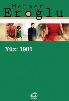 Yüz: 1981 - 1