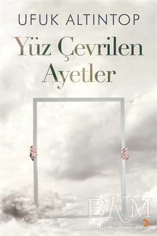 Yüz Çevrilen Ayetler - Cinius Yayınları