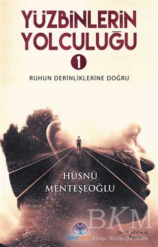 Yüzbinlerin Yolculuğu- 1 - Mavi Nefes Yayınları